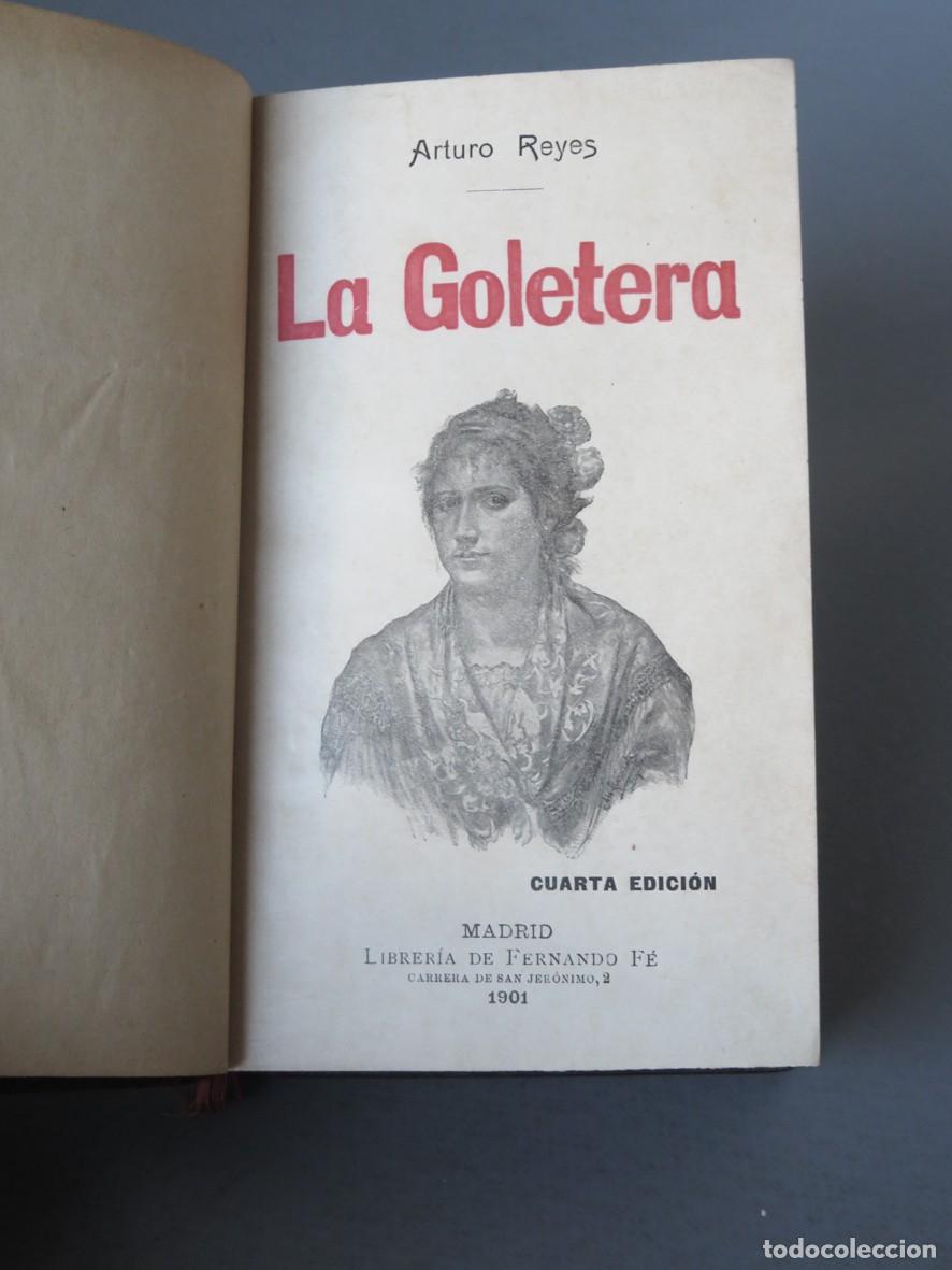 Libros antiguos: LA GOLETERA. ARTURO REYES. MADRID 1901 - Foto 1