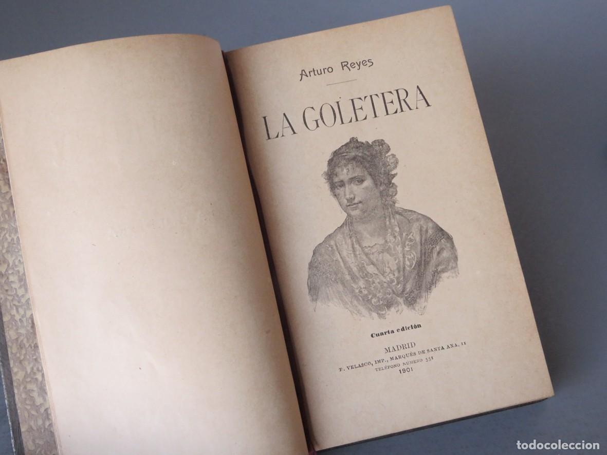 Libros antiguos: LA GOLETERA. ARTURO REYES. MADRID 1901 - Foto 3