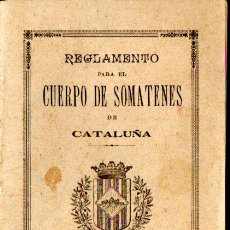 Libros antiguos: FÉLIX CAMPRUBÍ Y ESCUDERO : REGLAMENTO PARA EL CUERPO DE SOMATENES DE CATALUÑA (1912)