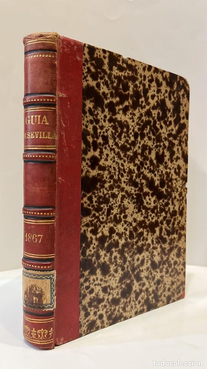 Livros antigos: G&Oacute;MEZ ZARZUELA, Manuel. Gu&iacute;a de Sevilla, su Provincia, &c. Para 1867. A&ntilde;o III.