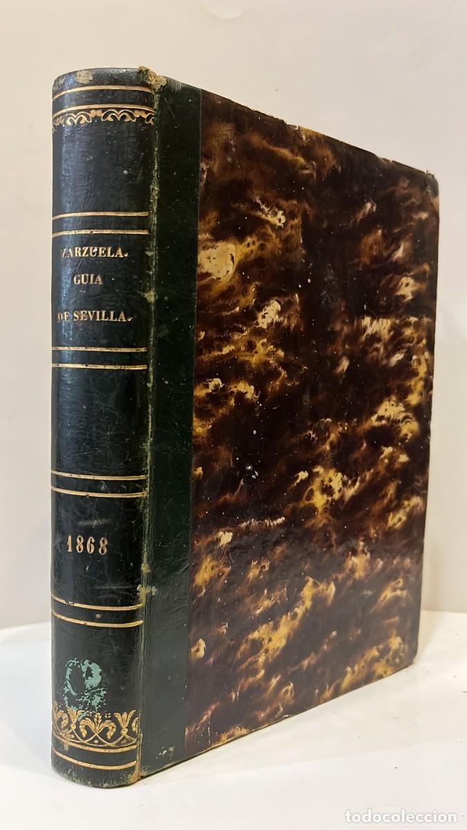 Livros antigos: G&Oacute;MEZ ZARZUELA, Manuel. Gu&iacute;a de Sevilla, su Provincia, &c. Para 1868. A&ntilde;o IV.