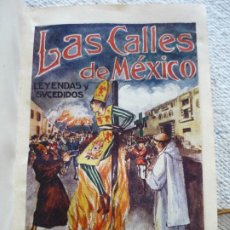 Libros antiguos: LAS CALLES DE MEXICO LEYENDAS Y SUCEDIDOS LUIS GONZALEZ OBREGON MEXICO 1922