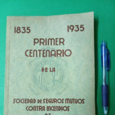 Libros antiguos: ANTIGUO LIBRO PRIMER CENTENARIO 1835-1935 DE LA SOCIEDAD DE SEGUROS MUTUOS CONTRA INCENDIOS DE BAR