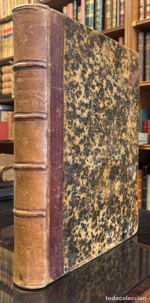 Libri antichi: Estudio Historico de Bolivia bajo la administraci&oacute;n del Jeneral D. Jos&eacute; Mar&iacute;a de Ach&aacute; - Ramon Sotoma