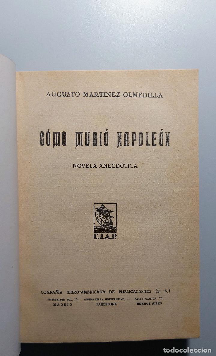 Libros antiguos: C&oacute;mo muri&oacute; Napole&oacute;n / Mart&iacute;nez Olmedilla / CIAP 1930 - Foto 3