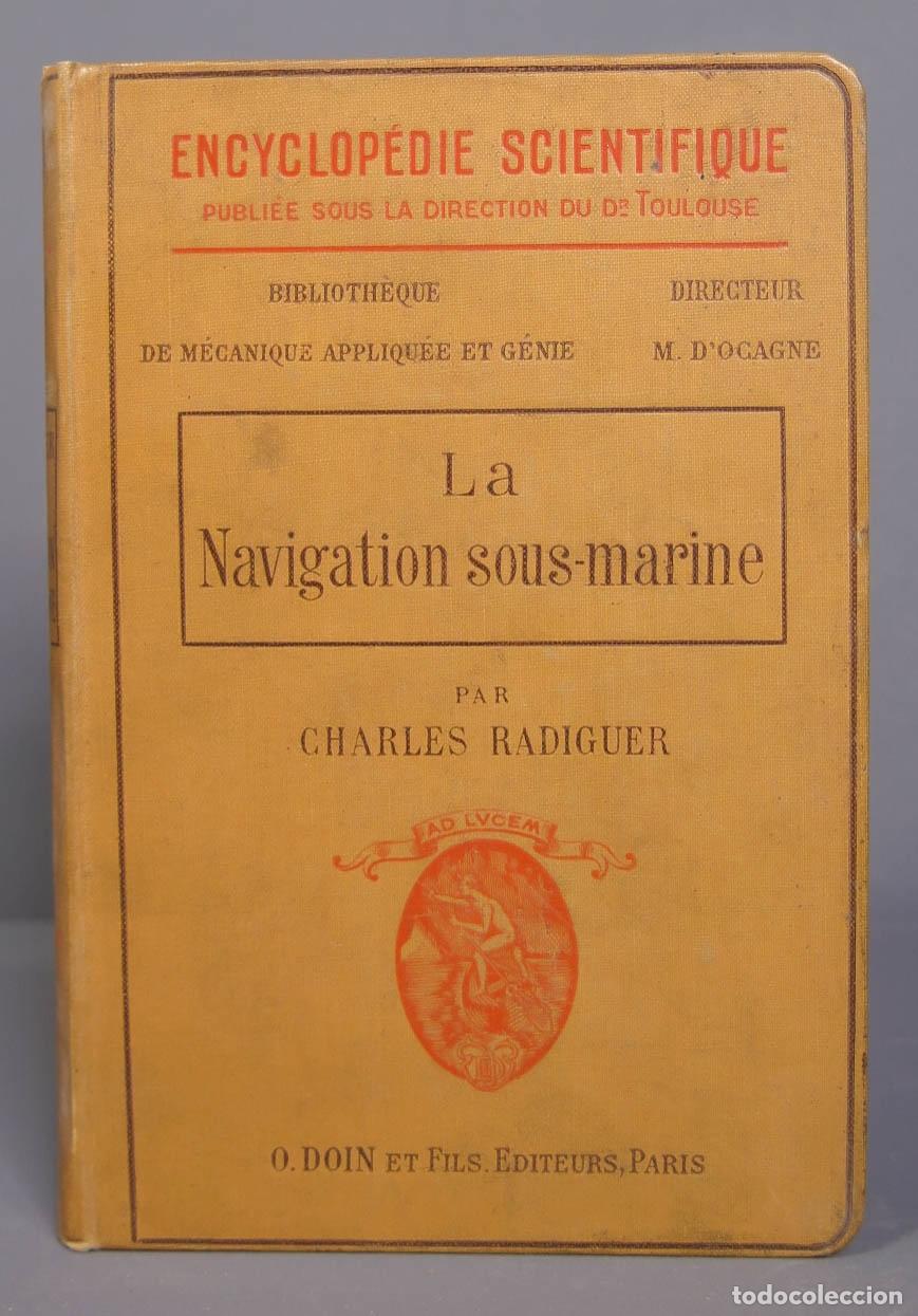 Libros antiguos: La navigation sous-marine. RADIGUER. 1911 - Foto 1