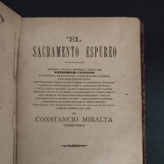 Libros antiguos: ANTICLERICARISMO, EL SACRAMENTO ESPÚREO, CONSTANCIO MIRALTA, MADRID, IMPRENTA DE RAMÓN ANGULO 1887.