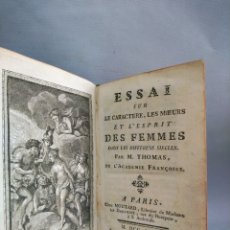 Libros antiguos: ESSAI SUR LE CARACTERE, LES MOEURS ET L'ESPRIT DES FEMMES DANS LES DIFFÉRENS SIECLES. M. THOMAS 1772