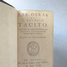 Libros antiguos: LAS OBRAS DE C. CORNELIO TACITO. ANVERS 1619.