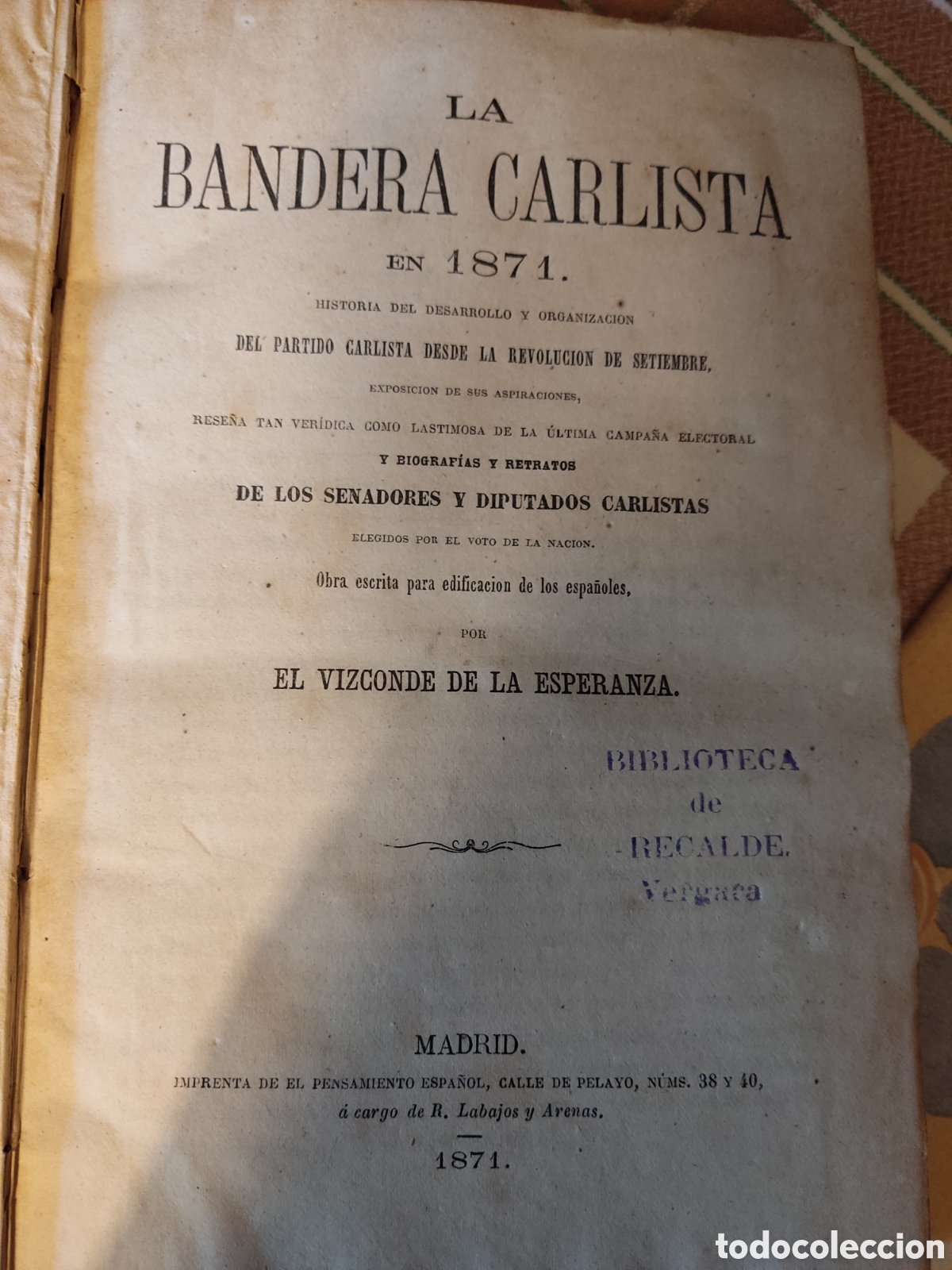 Libros antiguos: La bandera carlista 1871 vizconde de la esperanza