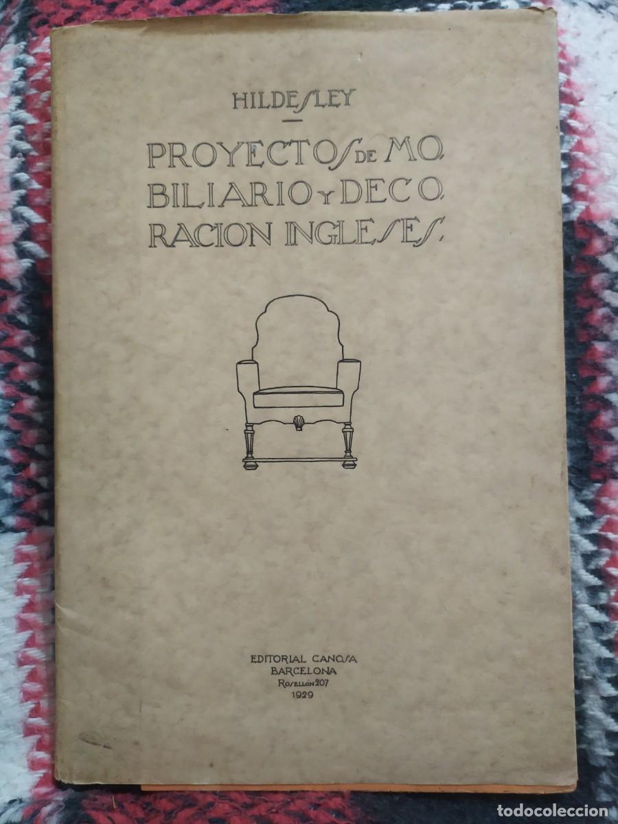 Libros antiguos: 1929. Proyectos de mobiliario y decoraci&oacute;n ingleses. Hildesley. - Foto 1
