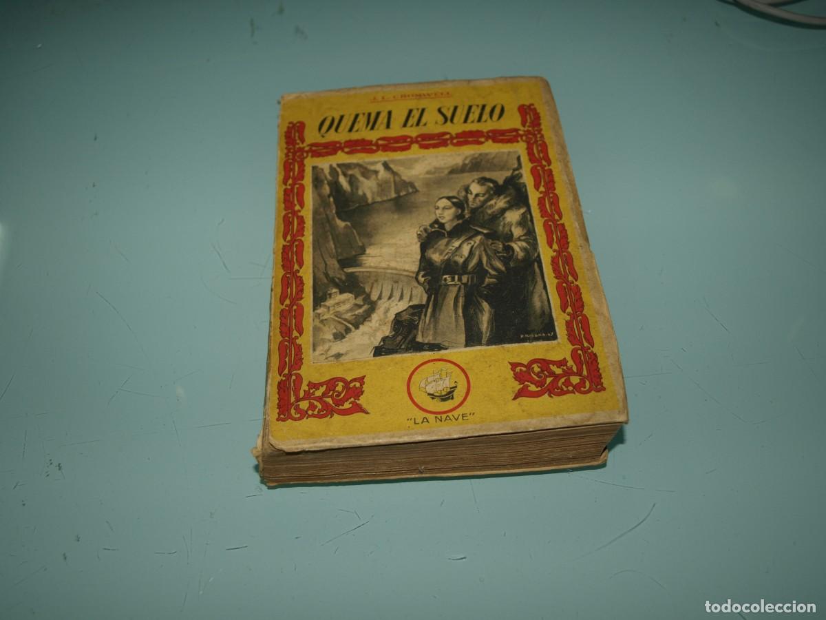 Libros antiguos: Quema el suelo,La Nave - Foto 1