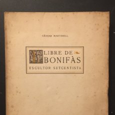 Libros antiguos: LLIBRE DE BONIFAS. ESCULTOR SETCENTISTA. MARTINELL