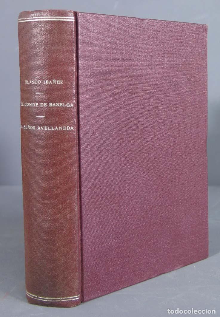 Libros antiguos: EL CONDE DE BASELGA. EL SE&Ntilde;OR DE AVELLANEDA. BLASCO IBA&Ntilde;EZ - Foto 1
