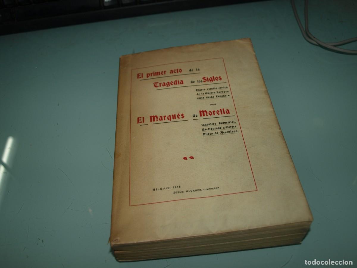 Old books: El marques de Morella, El primer acto de la tragedia de los siglos, Bilbao,1916