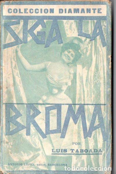 Libros antiguos: LUIS TABOADA : SIGA LA BROMA (A. L&Oacute;PEZ, DIAMANTE, c. 1900) - Foto 1