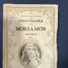 Libros antiguos: MORSAMOR. JUAN VALERA. BIBLIOTECA NUEVA. MADRID, 1926. PAGS: 331