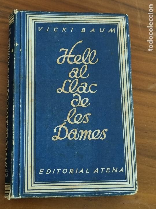 Libros antiguos: VICKI BAUM - HELL AL LLAC DE LES DAMES - ED.ATENA 1935 - Foto 1