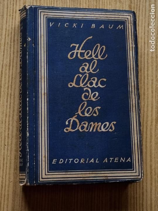 Libros antiguos: VICKI BAUM - HELL AL LLAC DE LES DAMES - ED.ATENA 1935 - Foto 3
