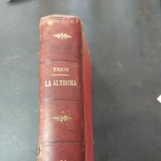 Libros antiguos: LA ALTISIMA - FELIPE TRIGO - PRINCIPIOS SIGLO XX