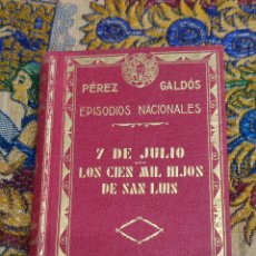Libros antiguos: BENITO PÉREZ GALDÓS 7 DE JULIO LOS CIEN MIL HIJOS DE SAN LUIS EDITORIAL HERNANDO