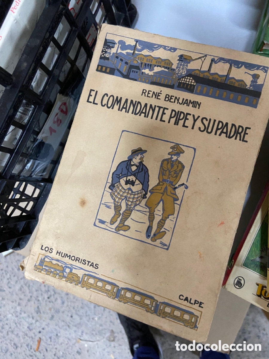 Libros antiguos: Caja21 Ren&eacute; Benjamin El Comandante Pipe Y Su Padre - Foto 1