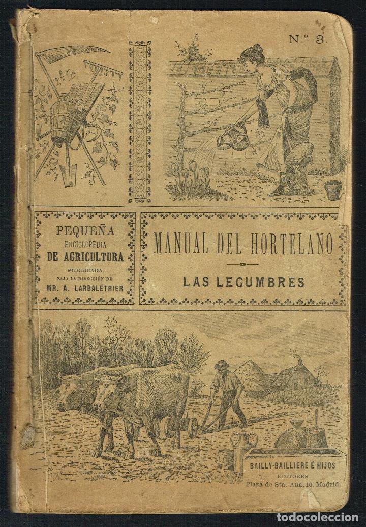 Libros antiguos: MANUAL DEL HORTELANO - LAS LEGUMBRES - 1901 - Foto 1