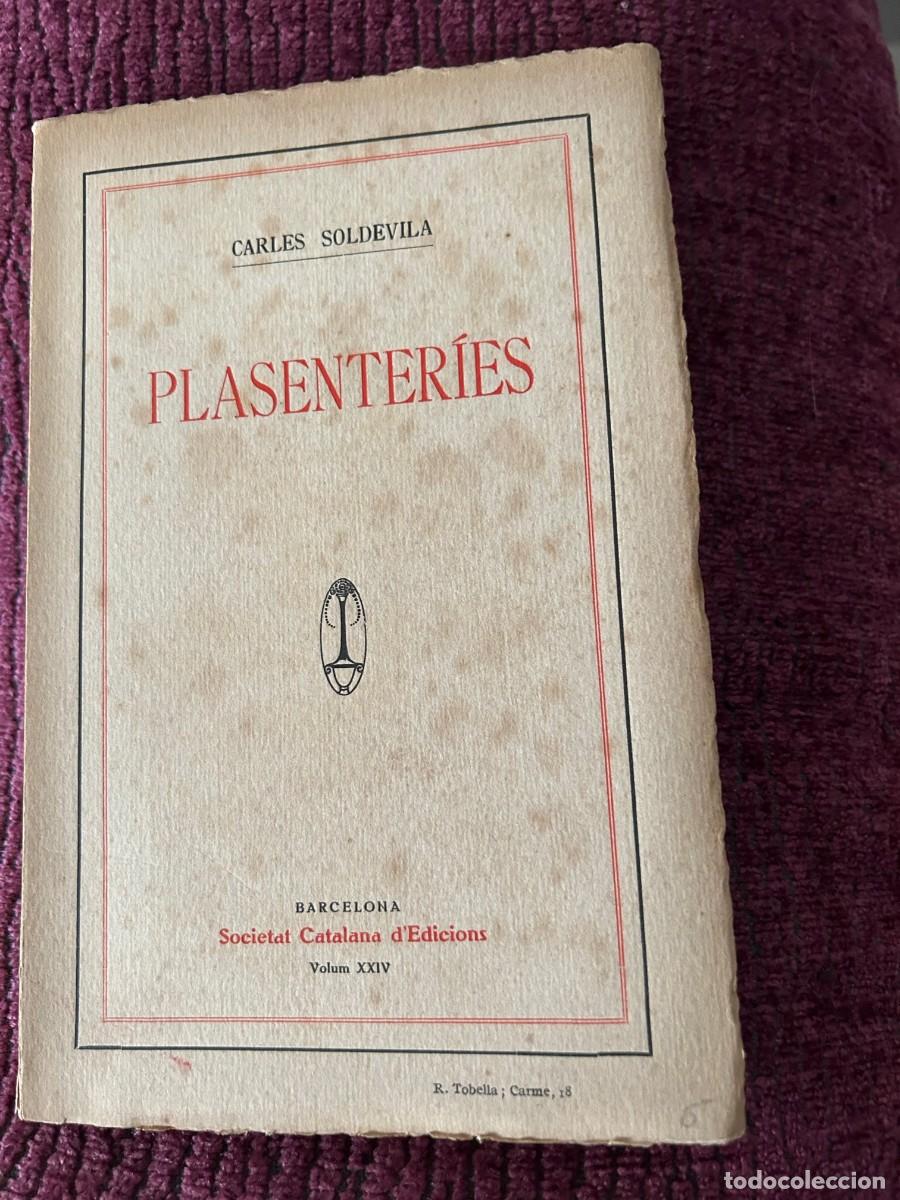 Libros antiguos: PLASENTERIES. CARLES SOLDEVILA. 1916. - Foto 1