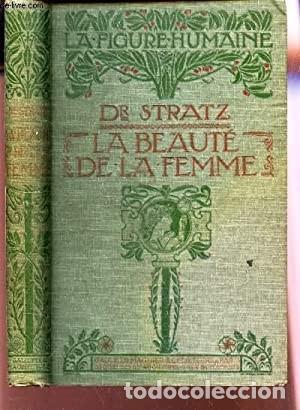 Libros antiguos: Dr. C. H. Stratz. La Beaute de la femme - Gaultier, Magnier et Cie 1900