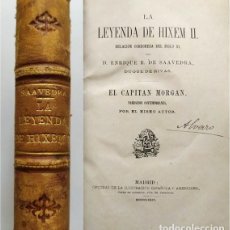 Libros antiguos: LA LEYENDA DE HIXEM II. EL CAPITÁN MORGAN. POR ENRIQUE R. DE SAAVEDRA, DUQUE DE RIVAS. MADRID, 1879