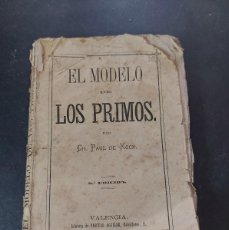 Libros antiguos: EL MODELO DE LOS PRIMOS- CH PAUL DE KOCK - VALENCIA - 1875 VALENCIA -1875