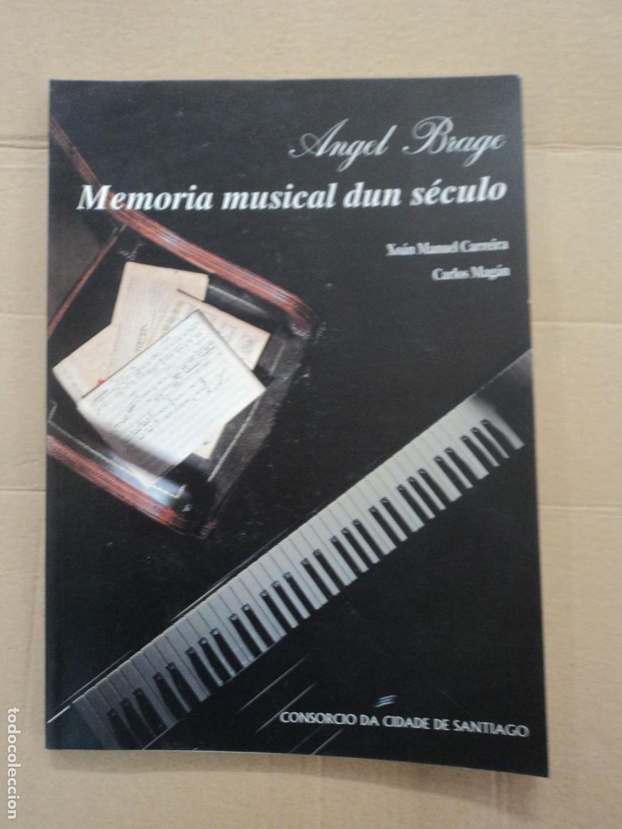 Old books: Memoria musical dun s&eacute;culo - Angel Brage - Consorcio da ciudad de Santiago