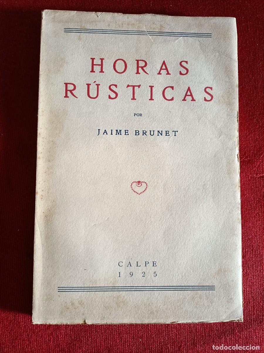 Libros antiguos: Horas R&uacute;sticas. Brunet, Jaime. Calpe 1925 - Foto 1