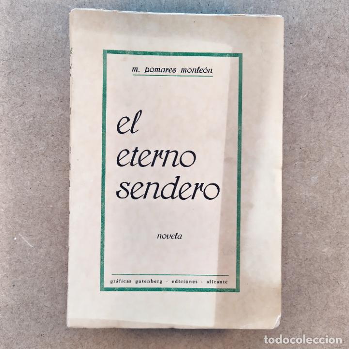 Libros antiguos: El eterno sendero - Pomares Monle&oacute;n, Manuel - Foto 1