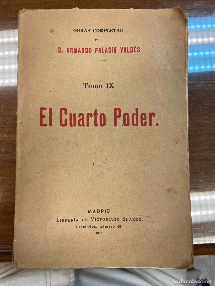 Libros antiguos: EL CUARTO PODER - OBRAS COMPLETAS DE D. A. PALACIO VALD&Eacute;S TOMO IX - MADRID, 1922 - Foto 1