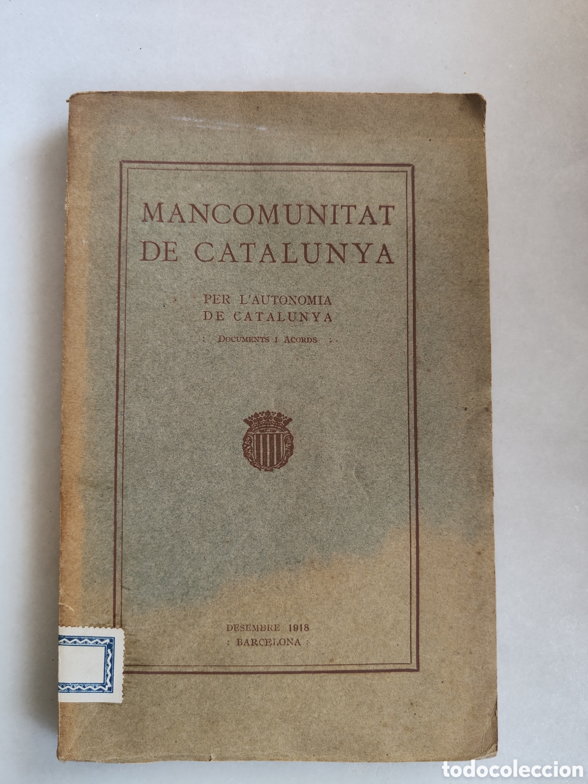 Libros antiguos: Mancomunitat de Catalunya. Documents i acords. Barcelona. 1918 - Foto 1