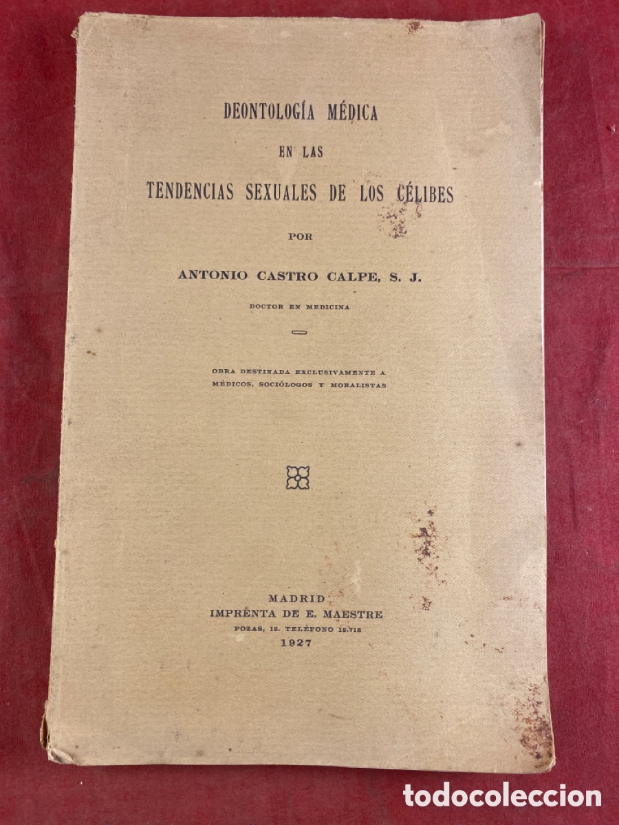 Libri antichi: DEONTOLOG&Iacute;A M&Eacute;DICA EN LAS TENDENCIAS SEXUALES DE LOS C&Eacute;LIBES 1927