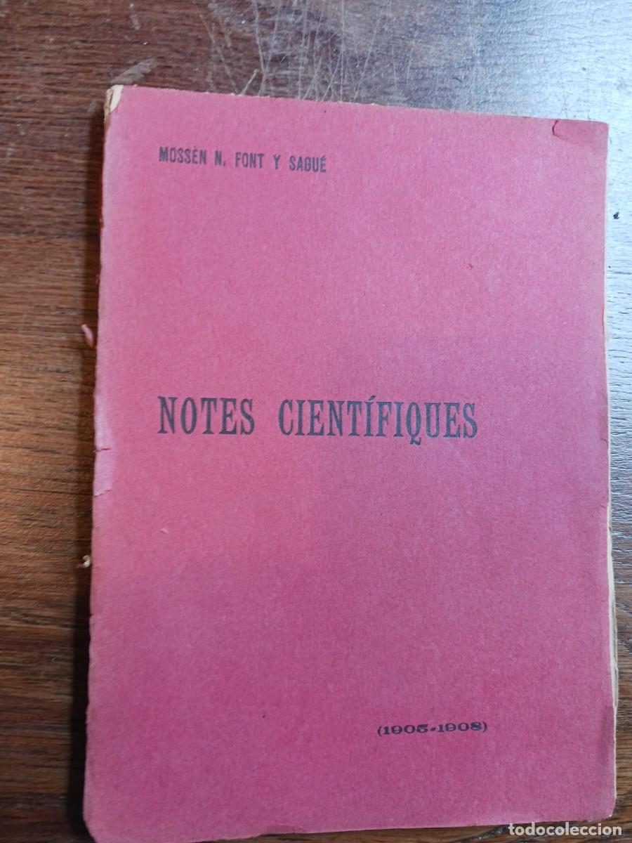 Libros antiguos: Notes cient&iacute;fiques - Moss&egrave;n N. Font y Sagu&eacute; (1905-1908) - Foto 1