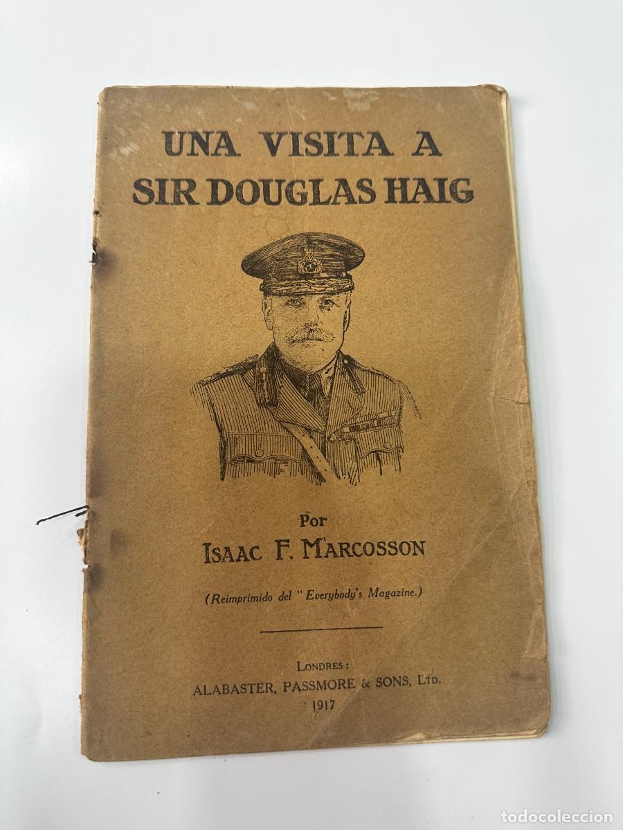 Old books: UNA VISITA A SIR DOUGLAS HAIG. ISAAC F. MARCOSSON 1917