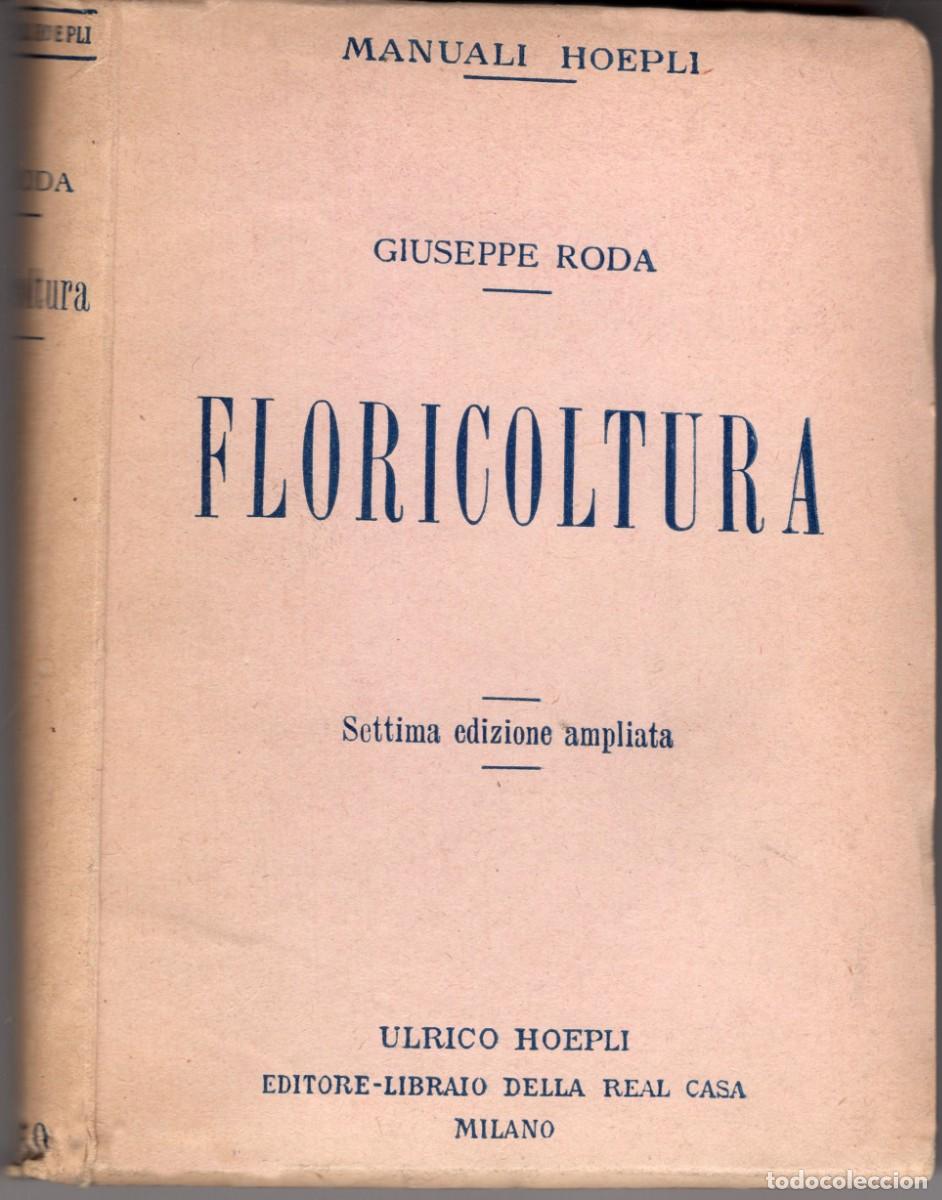 Libros antiguos: FLORICOLTURA. GIUSEPPE RODA. MANUALI HOEPLI - Foto 1