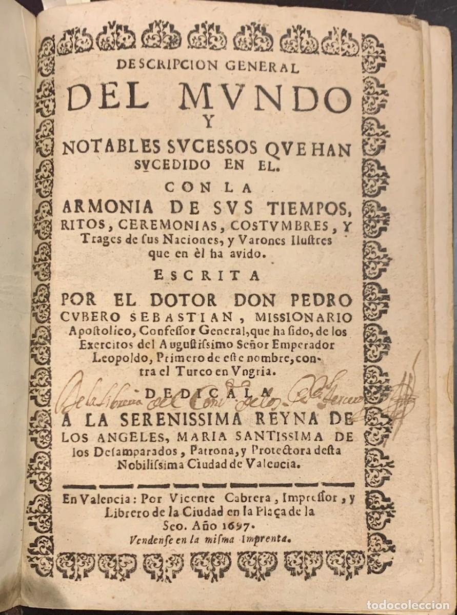 Libros antiguos: Descripci&oacute;n General del Mundo y Notables Sucesos que han Sucedido en el. Con la Armonia de sus Tiemp