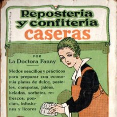 Libri antichi: DOCTORA FANNY : REPOSTERIA Y CONFITERIA CASERAS