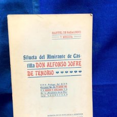 Libros antiguos: SILUETA DEL ALMIRANTE DE CASTILLA DON ALFONSO JOFRE DE TENORIO MANUEL DE SARALEGUI 20X12CMS