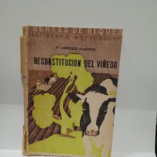 Libros antiguos: RECONSTITUCION DEL VIÑEDO. F. JIMENEZ CUENDE. 1934. PAGS : 183.