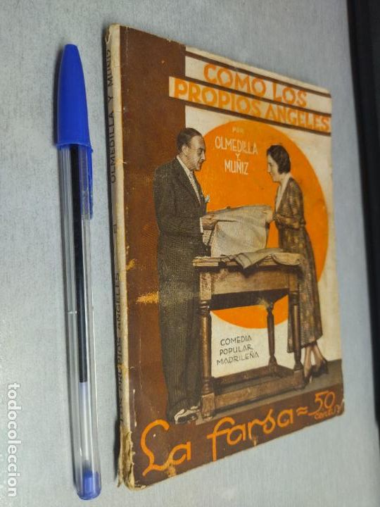 Libri antichi: COMO LOS PROPIOS &Aacute;NGELES / OLMEDILLA Y MU&Ntilde;IZ / LA FARSA N&ordm; 215 - MADRID 1931
