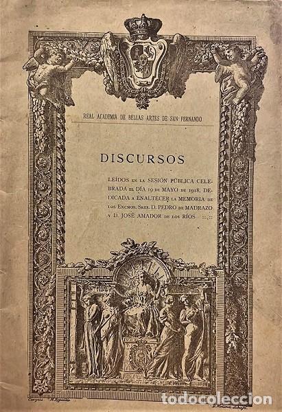 Libros antiguos: LAMP&Eacute;REZ, Vicente, BALLESTEROS, Antonio, y MAURA, Antonio. Discursos le&iacute;dos en la sesi&oacute;n p&uacute;blica cel