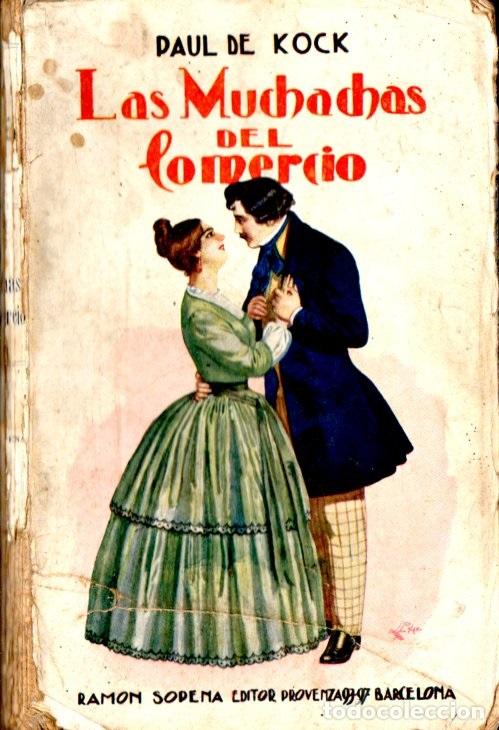 Libros antiguos: PAUL DE KOCK : LA S MUCHACHAS DEL COMERCIO (SOPENA) - Foto 1