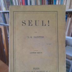 Libros antiguos: NARRATIVA FRANCESA. SEUL! X.B. SAINTINE, PARIS, ED. HACHETTE, 1858, L33