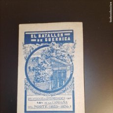 Libros antiguos: SANTIAGO M. PALACIO: EL BATALLÓN DE GUERNICA. RECUERDOS... (1917)