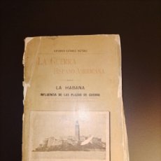 Libros antiguos: SEVERO NUÑEZ:LA GUERRA HISPANO-AMERICANA. LA HABANA.INFLUENCIA DE LAS PLAZAS DE GUERRA (1900)